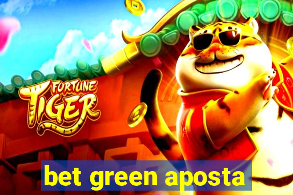 bet green aposta